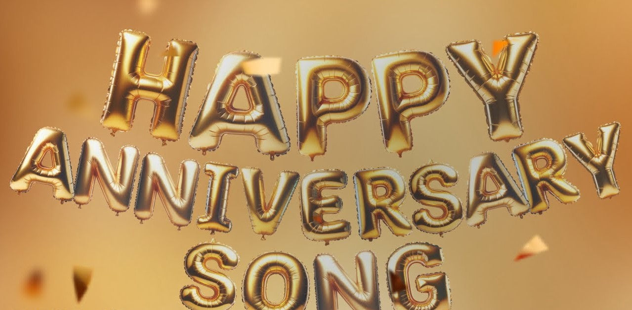 Anniversaries Songs
